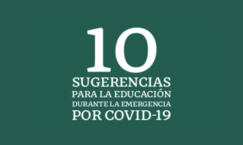 10 sugerencias para la educación durante la emergencia por COVID-19