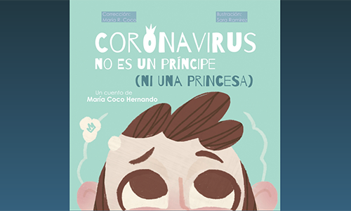 Coronavirus no es un principe (ni una princesa)