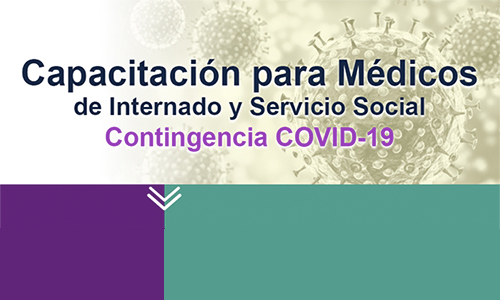 Capacitación para médicos de internado y servicio social 